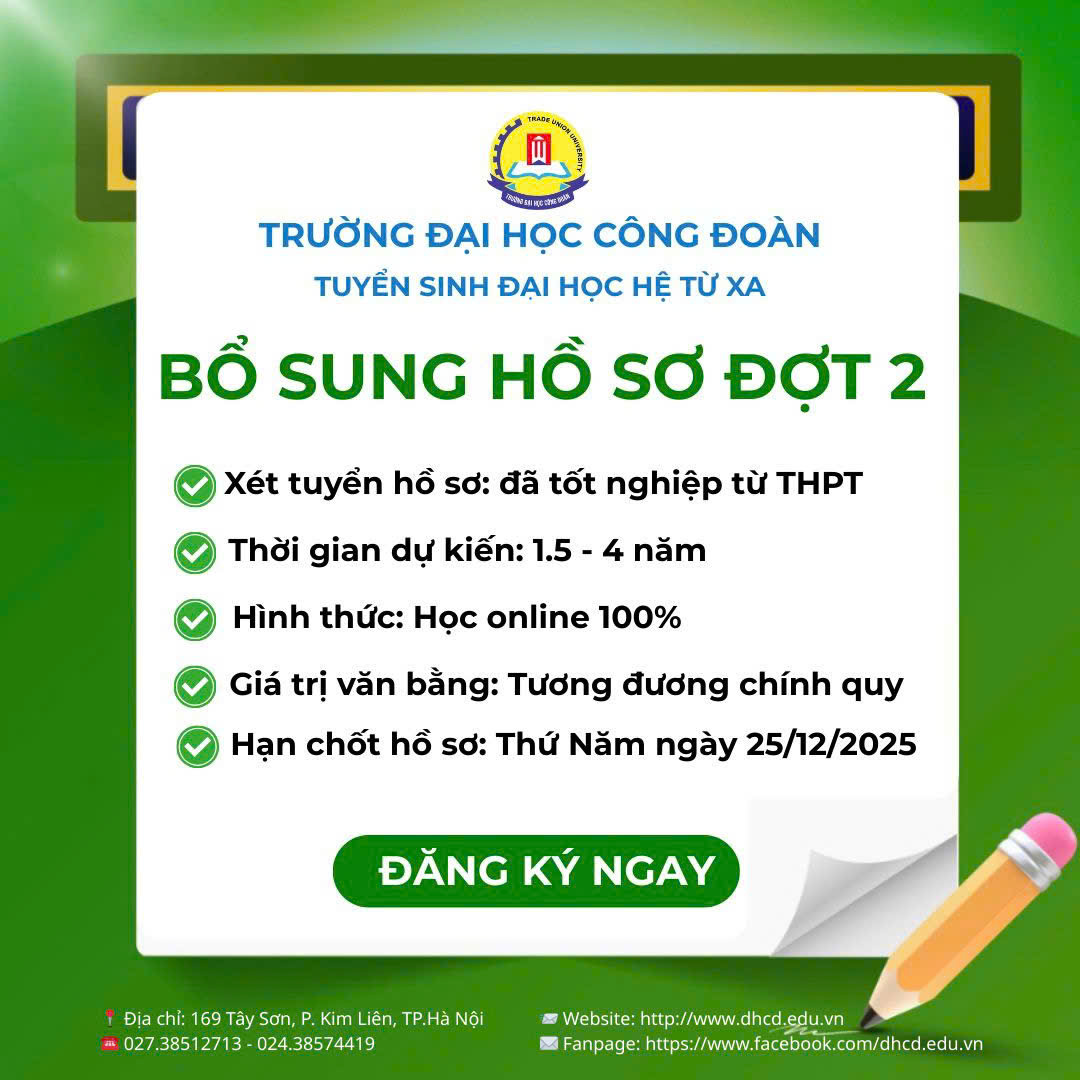 Thông báo tuyển sinh – Trường Đại học Công đoàn hệ đào tạo từ xa – nhận hồ sơ bổ sung đợt 2